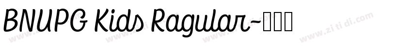 BNUPG Kids Ragular字体转换
